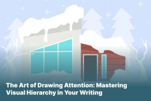 The Art of Drawing Attention_ Mastering Visual Hierarchy in Your Writing