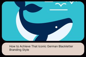 How to Achieve That Iconic German Blackletter Branding Style